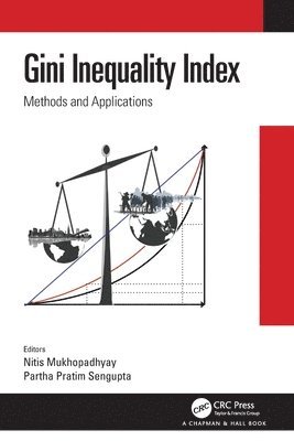 Nitis Mukhopadhyay, Partha Pratim Sengupta, USA) Mukhopadhyay, Nitis (University of Connecticut, India) Sengupta, Partha Pratim (National Institute of Technology, Durgapur, Partha Pratim SenGupta - Gini Inequality Index, Häftad