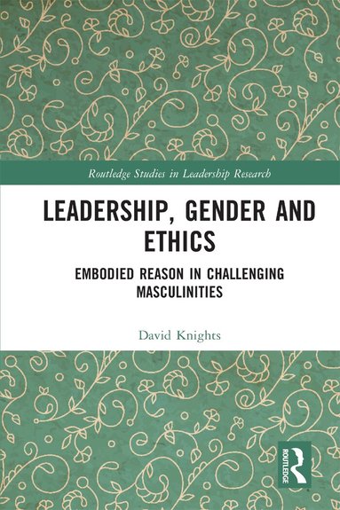 David Knights - Leadership, Gender and Ethics, Häftad