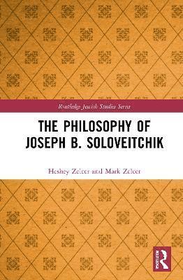 The Philosophy of Joseph B. Soloveitchik 1