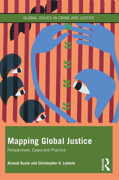 Arnaud Kurze, Christopher K. Lamont - Mapping Global Justice, Häftad