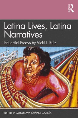 Miroslava Chávez-García, Miroslava Chavez-Garcia - Latina Lives, Latina Narratives, Häftad