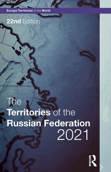 Europa Publications - Territories of the Russian Federation 2021, Inbunden