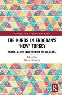 bokomslag The Kurds in Erdogan's &quot;New&quot; Turkey