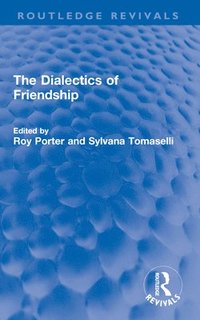 bokomslag The Dialectics of Friendship