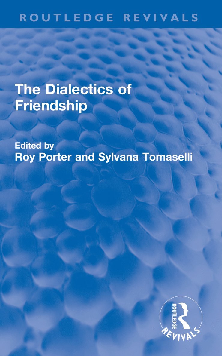 Roy Porter, Sylvana Tomaselli - Dialectics of Friendship, Häftad