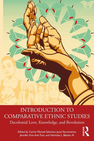 Carlos Manuel Salomon, Jocyl Sacramento, Jennifer Kim-Anh Tran, Nicholas L. Baham, III - Introduction to Comparative Ethnic Studies, Häftad