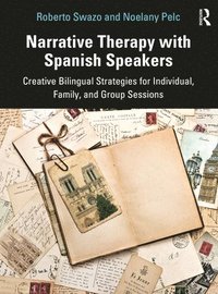 bokomslag Narrative Therapy with Spanish Speakers
