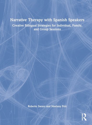 bokomslag Narrative Therapy with Spanish Speakers