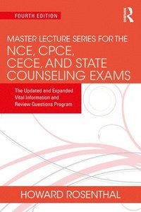 bokomslag Master Lecture Series for the NCE, CPCE, CECE, and State Counseling Exams