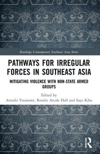 bokomslag Pathways for Irregular Forces in Southeast Asia