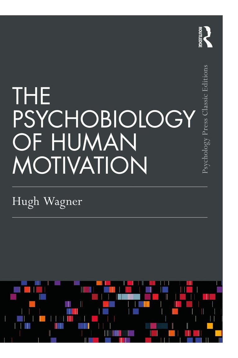 Hugh Wagner - Psychobiology of Human Motivation, Häftad
