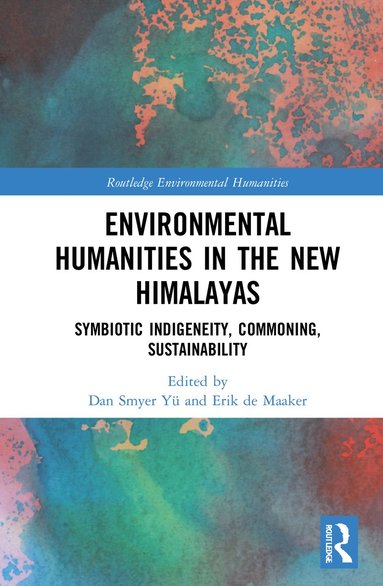 bokomslag Environmental Humanities in the New Himalayas