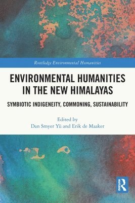 bokomslag Environmental Humanities in the New Himalayas