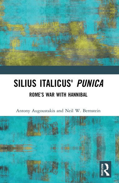 Antony Augoustakis, Neil W. Bernstein - Silius Italicus' Punica, Häftad