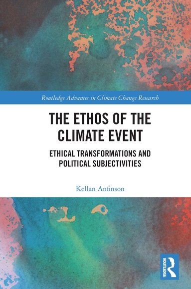 Kellan Anfinson - Ethos of the Climate Event, Häftad
