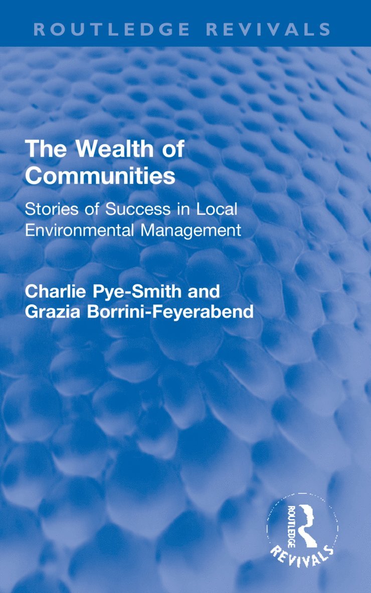 Charlie Pye-Smith, Grazia Borrini-Feyerabend - Wealth of Communities, Häftad