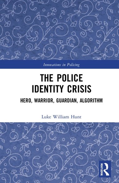 Luke William Hunt - Police Identity Crisis, Inbunden