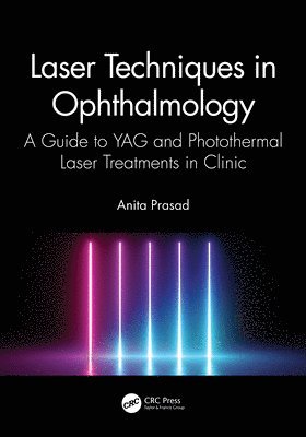 Anita Prasad, UK) Prasad, Anita (Royal Gwent Hospital, Aneurin Bevan University Health Board - Laser Techniques in Ophthalmology, Häftad