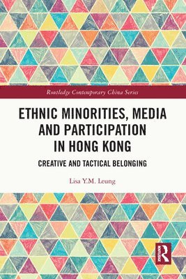 bokomslag Ethnic Minorities, Media and Participation in Hong Kong