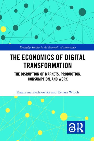 Katarzyna Śledziewska, Renata Włoch - Economics of Digital Transformation, Häftad