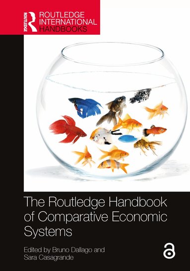Bruno Dallago, Sara Casagrande - Routledge Handbook of Comparative Economic Systems, Inbunden