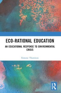 bokomslag Eco-Rational Education