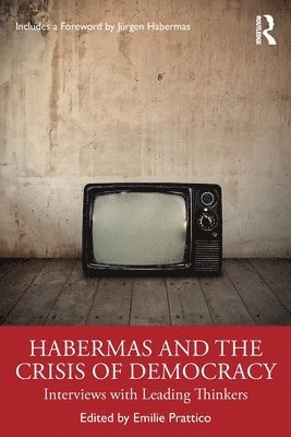 Habermas and the Crisis of Democracy 1