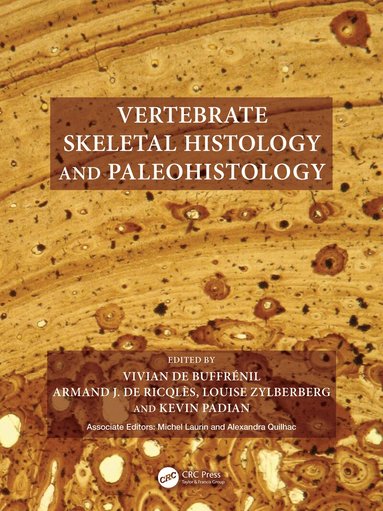 Vivian de Buffrénil, Armand J. de Ricqlès, Louise Zylberberg, Kevin Padian - Vertebrate Skeletal Histology and Paleohistology, Häftad