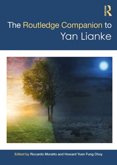 Riccardo Moratto, Howard Yuen Fung Choy - Routledge Companion to Yan Lianke, Inbunden