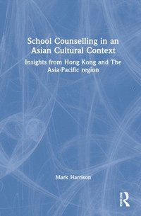 bokomslag School Counselling in an Asian Cultural Context