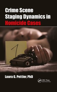 bokomslag Crime Scene Staging Dynamics in Homicide Cases