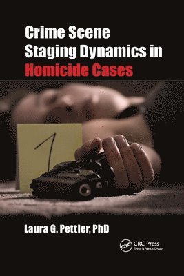 bokomslag Crime Scene Staging Dynamics in Homicide Cases