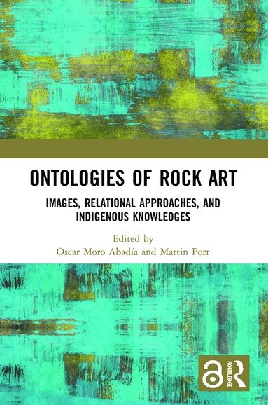 Oscar Moro Abadía, Martin Porr - Ontologies of Rock Art, Häftad