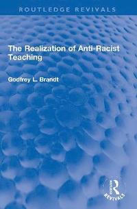 bokomslag The Realization of Anti-Racist Teaching