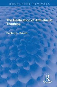 bokomslag The Realization of Anti-Racist Teaching