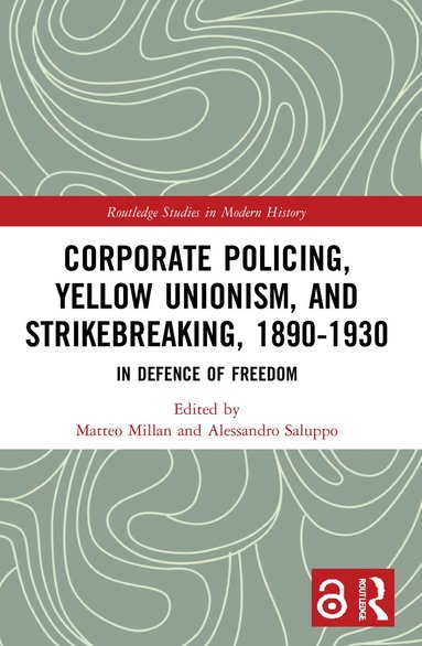 bokomslag Corporate Policing, Yellow Unionism, and Strikebreaking, 1890-1930