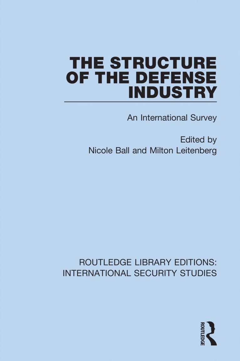 Nicole Ball, Milton Leitenberg - Structure of the Defense Industry, Häftad