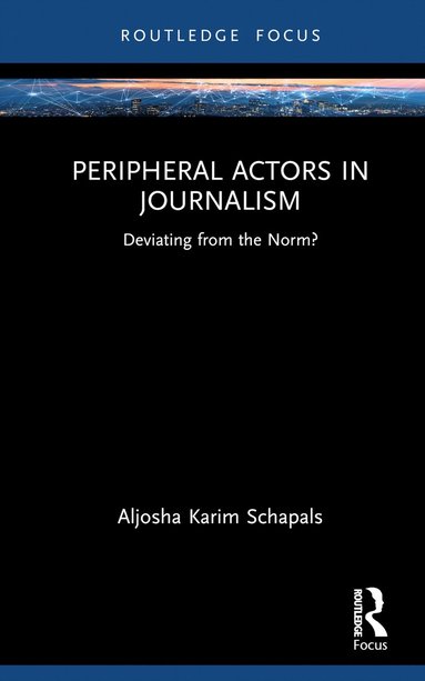 bokomslag Peripheral Actors in Journalism