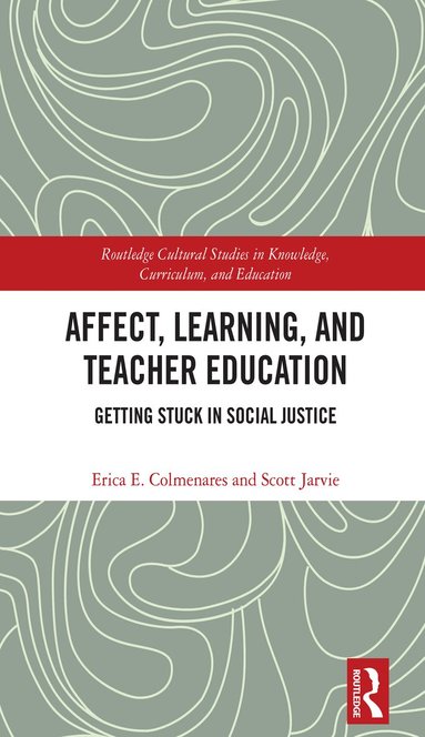 Erica E. Colmenares, Scott Jarvie - Affect, Learning, and Teacher Education, Häftad