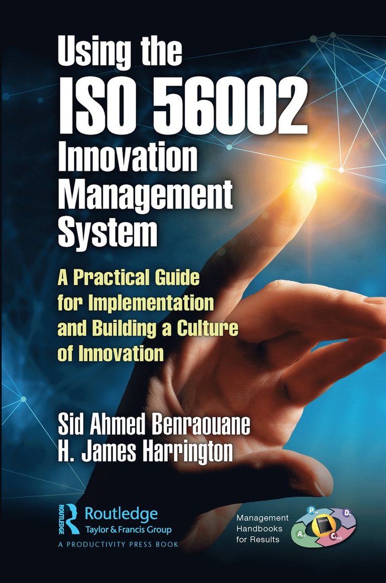 Sid Benraouane, H. James Harrington - Using the ISO 56002 Innovation Management System, Inbunden