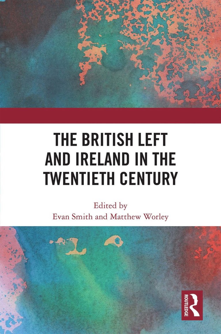 The British Left and Ireland in the Twentieth Century 1