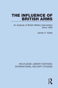 bokomslag The Influence of British Arms