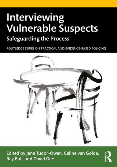 Jane Tudor-Owen, Celine van Golde, Ray Bull, David Gee - Interviewing Vulnerable Suspects, Häftad