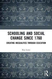 bokomslag Schooling and Social Change Since 1760