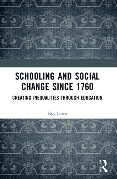 bokomslag Schooling and Social Change Since 1760