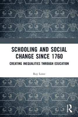 Schooling and Social Change Since 1760 1