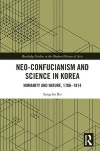 bokomslag Neo-Confucianism and Science in Korea