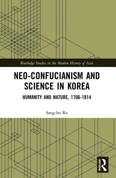 Sang-ho Ro - Neo-Confucianism and Science in Korea, Häftad