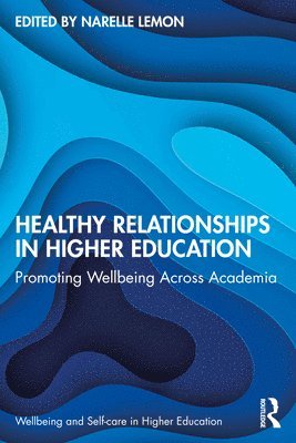 Healthy Relationships in Higher Education 1