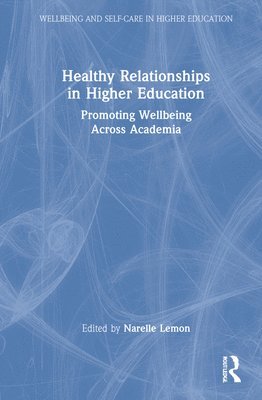 bokomslag Healthy Relationships in Higher Education